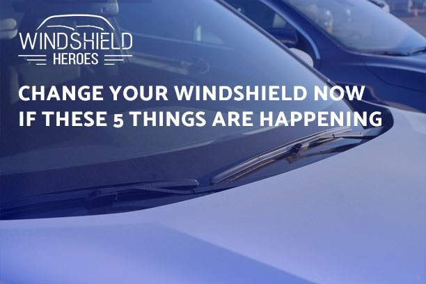 CHANGE YOUR WINDSHIELD NOW IF THESE 4 THINGS ARE HAPPENING