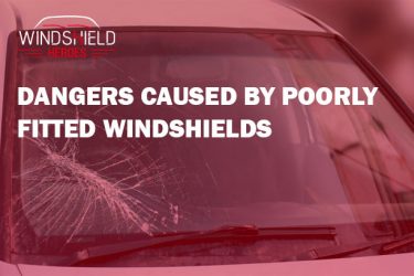 Risk Caused By Poorly Fitted Windshields