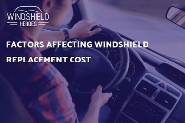 Factors Affecting Windshield Replacement Cost
