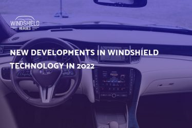New Developments in Windshield Technology in 2022