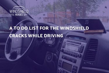 A To-Do List For The Windshield Cracks While Driving