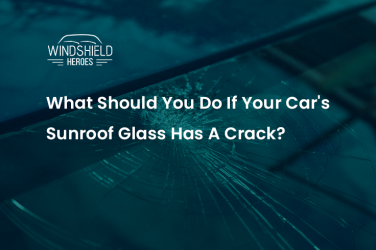 What Should You Do If Your Car’s Sunroof Glass Has A Crack?